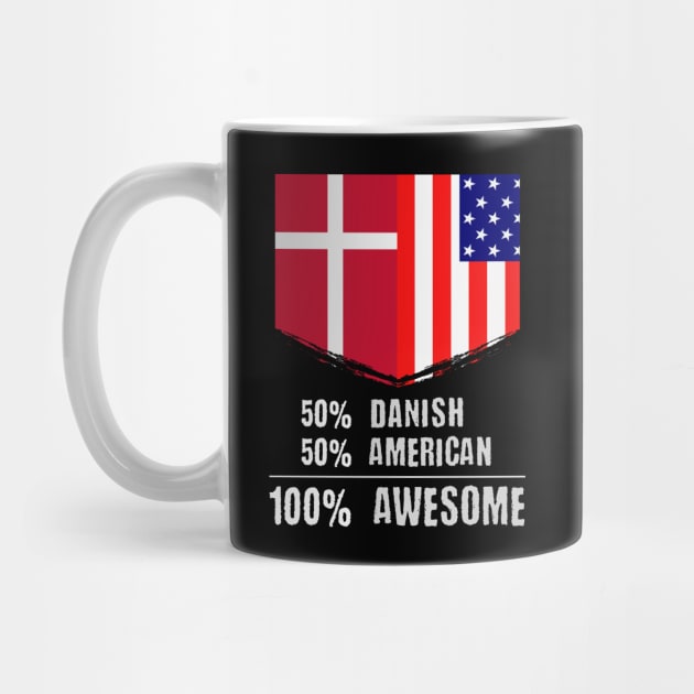 50% Danish 50% American 100% Awesome Immigrant by theperfectpresents